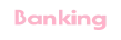 Banking